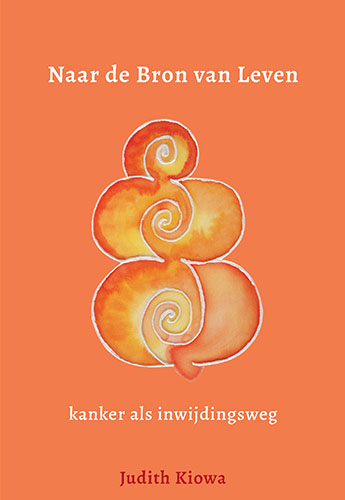 Naar de Bron van Leven- Kanker als inwijdingsweg